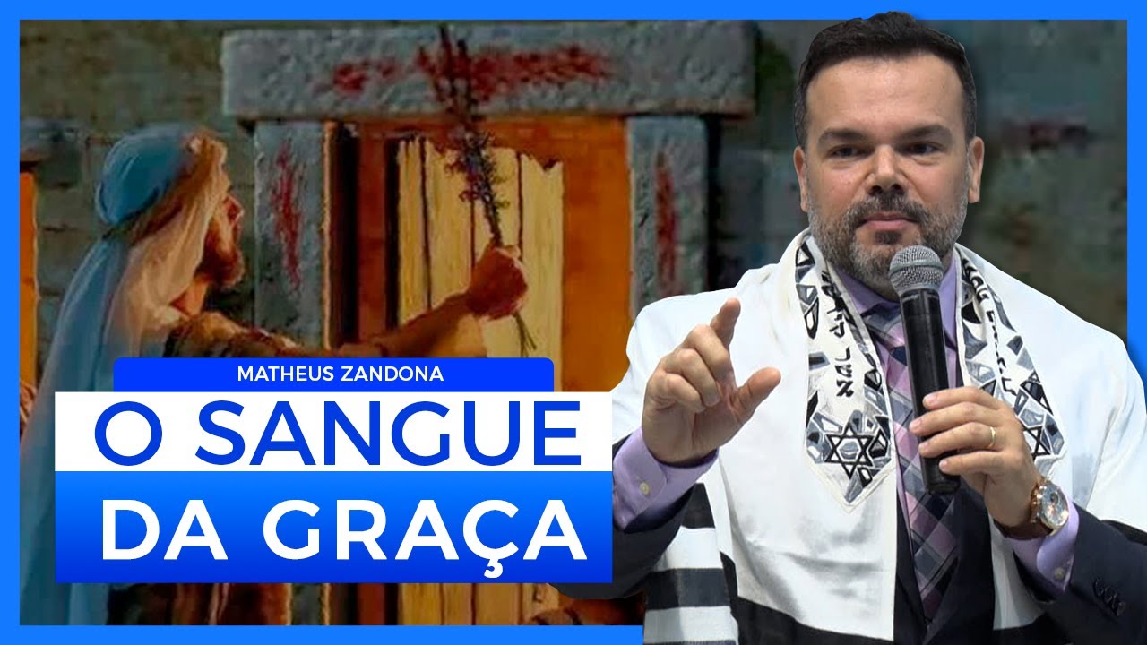O Sangue da Graça - Parashá Bô 2022/5782 - Prof. Matheus Zandona