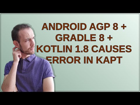 Android AGP 8 + Gradle 8 + Kotlin 1.8 causes error in Kapt