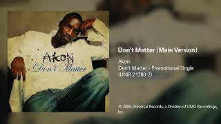 Akon - Don't Matter (Main Version)