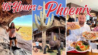48 Hours in Phoenix Arizona | Must See, Do and Eat