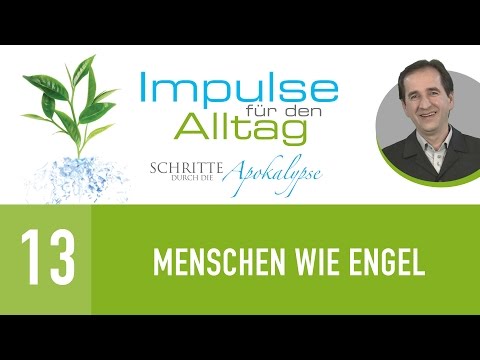 13. Menschen wie Engel - Schritte durch die Apokalypse - Peter Zaiser