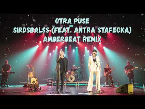 Otra Puse feat. Antra Stafecka - Sirdsbalss (AmberBeat Remix)