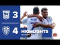 Joel Piroe scores on debut! Ipswich Town 3-4 Leeds United | Highlights