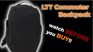 LTT Commuter Backpack Review (2 weeks use) LTT Commuter Backpack Review (2 weeks use)