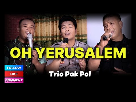 Oh Yerusalem Kota Mulia (Cover Trio Pak Pol)