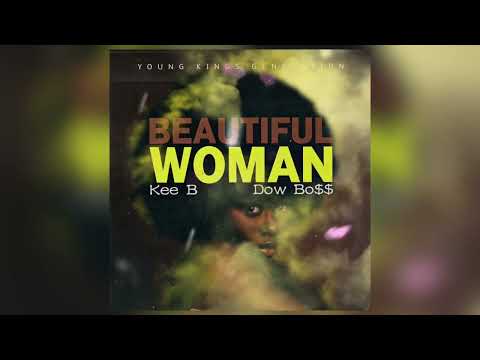 Kee B, Dow Bo$$ - Beautiful Woman (Official Audio)