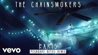The Chainsmokers - Paris (Pegboard Nerds Remix Audio)