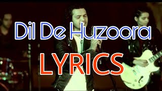 Dil De Huzoora lyrics - Rahul Mishra