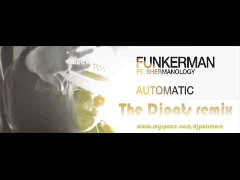 Funkerman ft Shermanology Automatic_the_djpats Remix