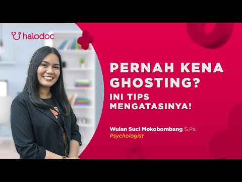 Tips Relationship Halodoc Eps. 1 - Pernah Kena Ghosting? Ini Tips Mengatasinya!