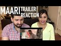 Maari Trailer Reaction | Dhanush, Kajal Agarwal | by RajDeep