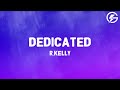R.Kelly - Dedicated (Lyrics)