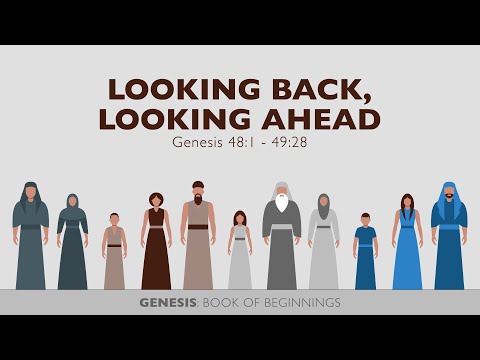 Ryan Kelly, "Looking Back, Looking Ahead" - Genesis 48:1 - 49:28