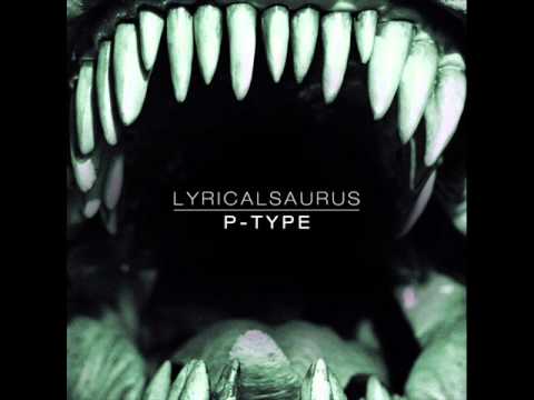 P-TYPE - Lyrical Saurus