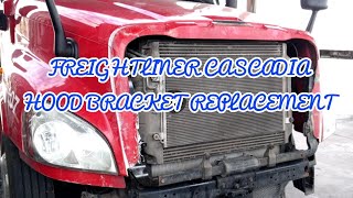 Freightliner Cascadia broken hood bracket Hood removal bracket removal replacement