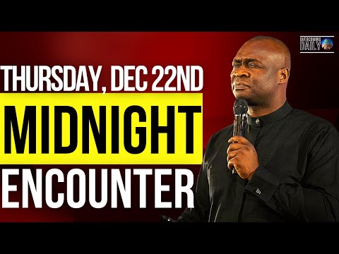 [THURSDAY DEC 22ND] MIDNIGHT SUPERNATURAL ENCOUNTER WITH THE WORD OF GOD | APOSTLE JOSHUA SELMAN