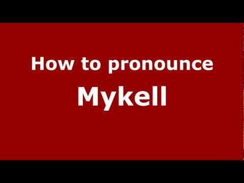 How to Pronounce Mykell - PronounceNames.com