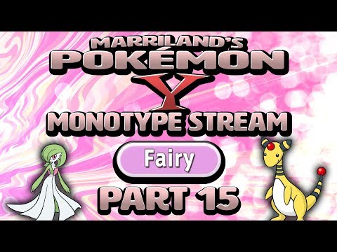 Pokémon Y Monotype (Fairy), Part 15 • Nov. 12, 2018 • STREAM ARCHIVE