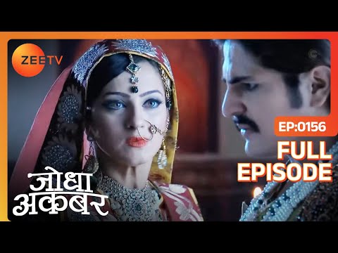 Ruqaiya भड़का रही है Jalal को | Jodha Akbar | Full Episode 156 | Zee TV