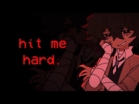 [BSD] hit me hard || DAZAI