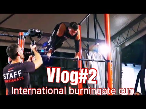 INTERNATIONAL BURNINGATE CUP 2019 / VLOG#2