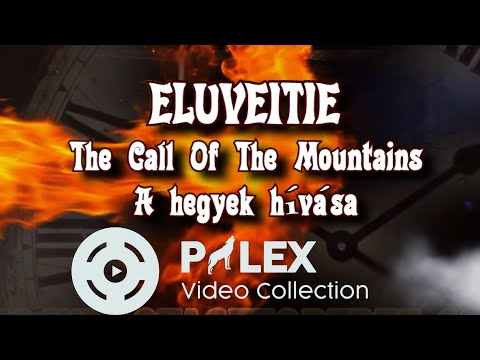 ELUVEITIE - The Call Of The Mountains - magyar fordítás / lyrics by palex