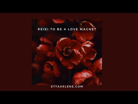 **Special Request Reiki To Be A Love Magnet