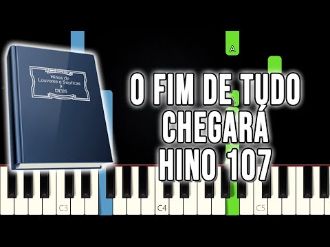 Hino 107 CCB - O Fim De Tudo Chegará | VERSÃO FÁCIL | Piano e Teclado Tutorial