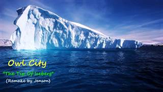 Owl City - The Tip Of Iceberg [ Instrumental Remake ]