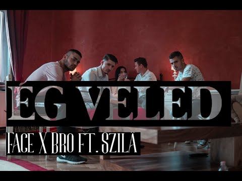 Face X Bro feat Szilä - Ég Veled