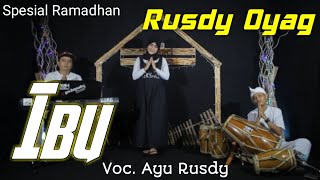 Download lagu Rusdy Oyag Special Ramadhan - IBU  ll Voc. Ayu Rusdy mp3