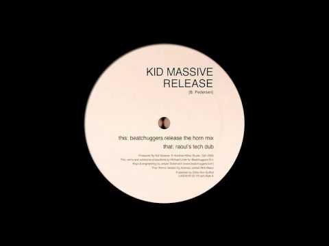 Kid Massive ‎- Release (Beatchuggers Release the Horn Mix) [2005]