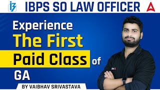 IBPS SO LAW OFFICER 2022 | Experience The First Paid Class of General Awareness | Vaibhav Srivastava