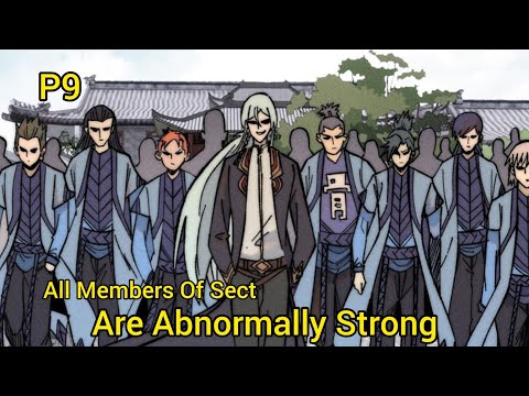 P9 | He is the Sect Leader and all members of Sect are abnormally Strong #manhwa
