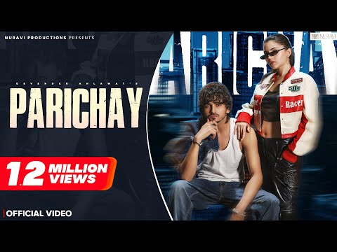 Parichay (Official Music Video) - Devender Ahlawat | Payal Kaushal | Shera | New Haryanvi Songs 2025
