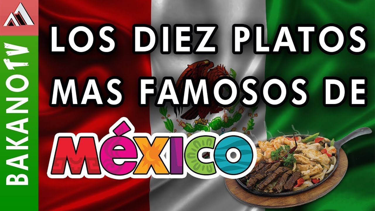 Top 10 Mexican Foods (TOP 10) 🇲🇽 BakanoTv Top 10 most famous Mexican dishes