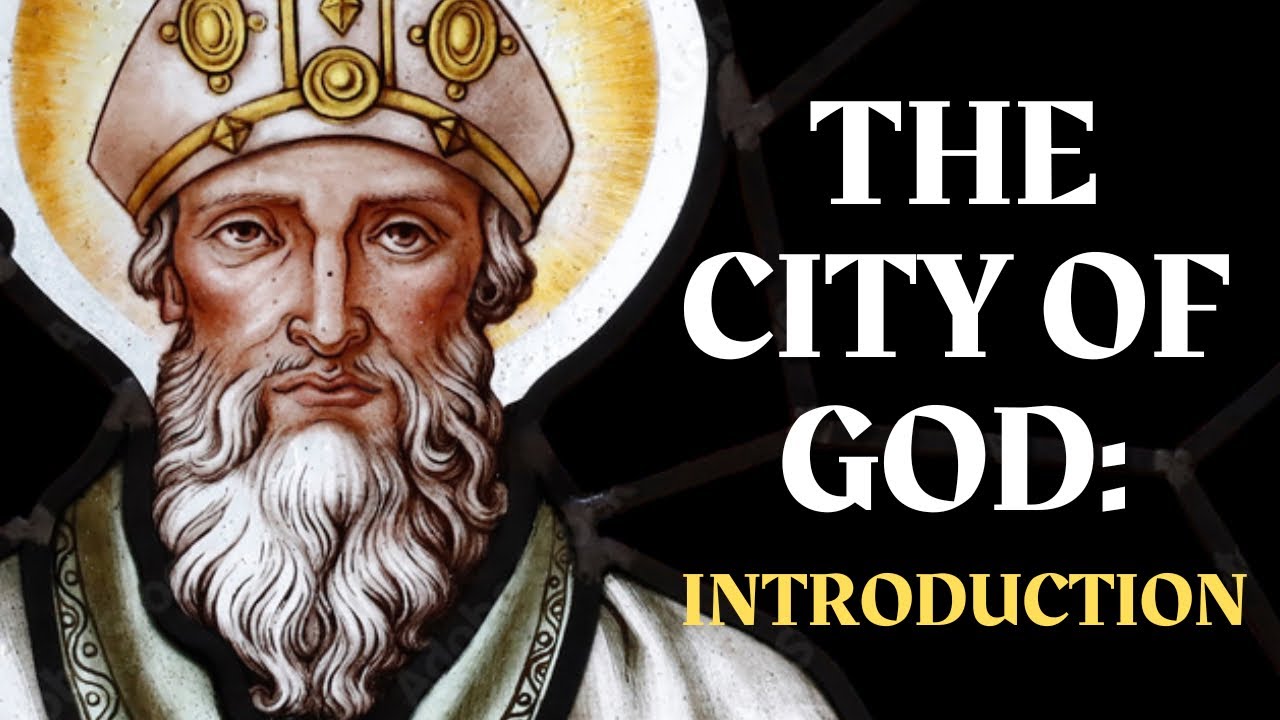 A Beginner's Guide to St. Augustine's Masterpiece: The City of God
