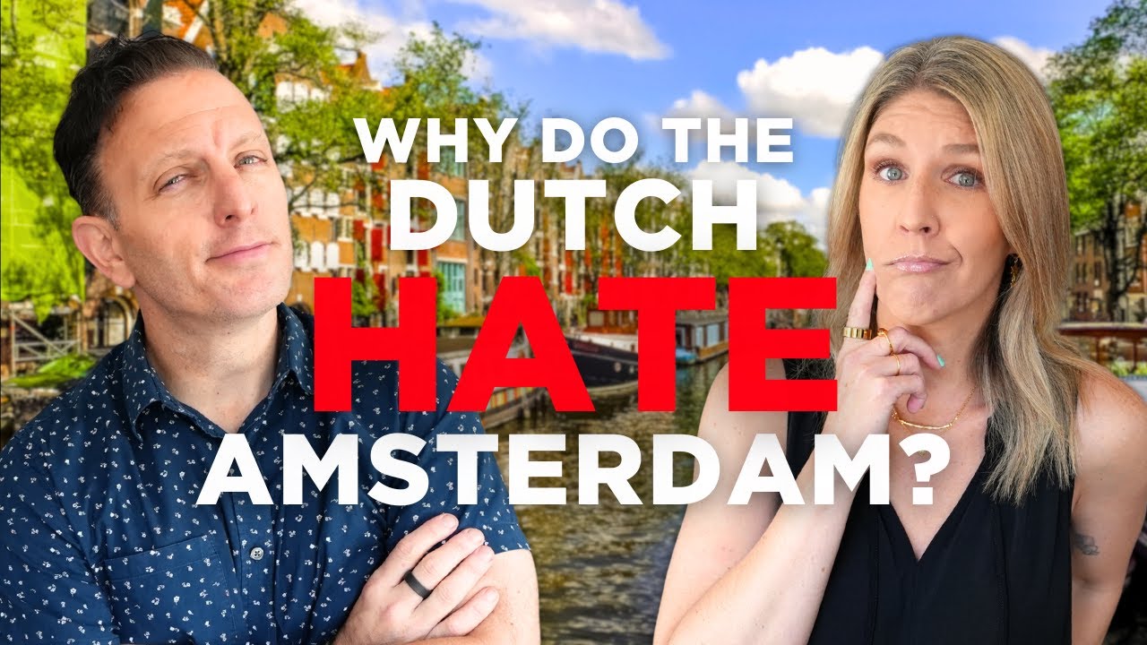Why Do the Dutch Hate Amsterdam?