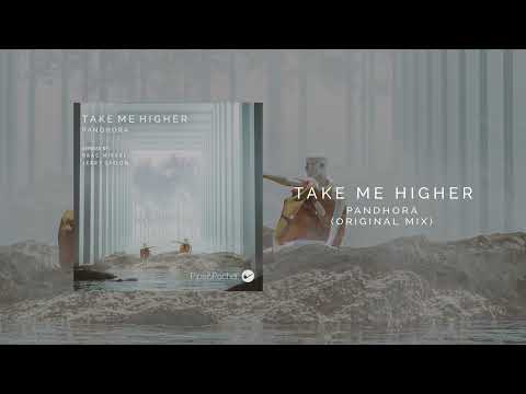 Pandhora - Take Me Higher | Pipe & Pochet