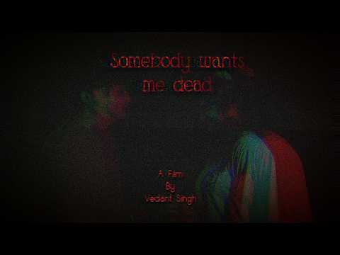 Somebody wants me dead (Trailer)