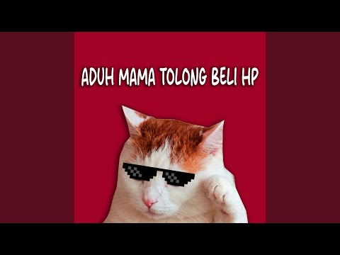 Thumbnail Video Aduh Mama Tolong Beli Hp