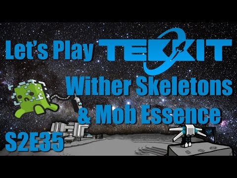 Let's Play Tekkit Main S02E35 - Wither Skeletons & Mob Essence