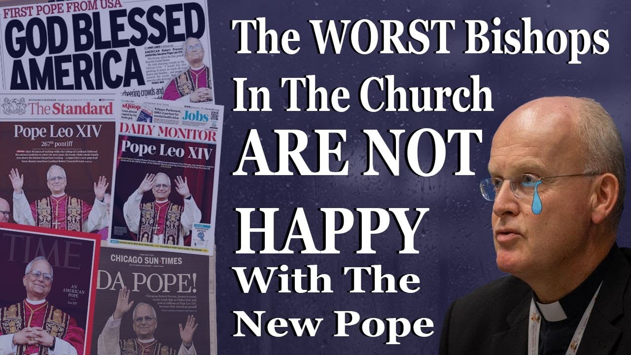 The WORST Bishops In The Church ARE NOT HAPPY With The New Pope
