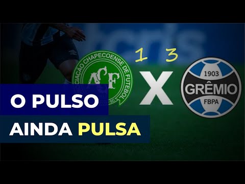Chapecoense 1 x 3 Grêmio | BOAS E VELHAS NOTÍCIAS