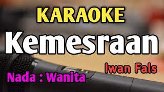 Download lagu KEMESRAAN - KARAOKE || NADA WANITA CEWEK || Iwan Fals || Audio HQ || Live Keyboard mp3 Download lagu KEMESRAAN - KARAOKE || NADA WANITA CEWEK || Iwan Fals || Audio HQ || Live Keyboard mp3