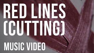 Red Lines (Cutting) // Anti-Self Harm Music Video