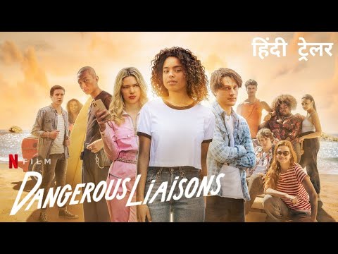 Dangerous Liaisons | Official Hindi Trailer | Netflix Original Film