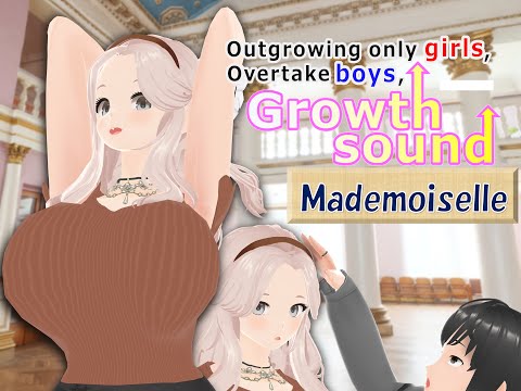 Outgrowing only girls, Overtake boys, Growth sound. Mademoiselle Arc (pdf, jpg, mp4) - 女子成長クラブ(girl grow club) - BOOTH