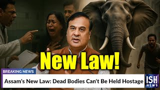 Assam's New Law: Dead Bodies Can't Be Held Hostage