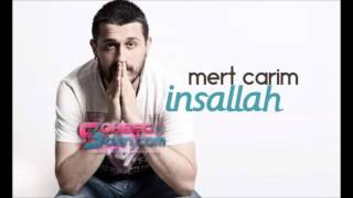 Mert Carim - İnşallah Ağzının Üstüne Düşersin Sevgilim!